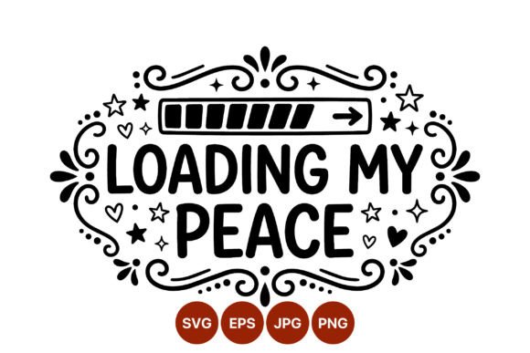 Embracing Calm Through Digital Design: The Rise of Loading My Peace Decorative Phrase Art