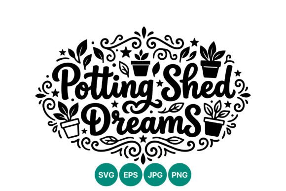 Potting Shed Dreams Decorative Lettering: Bringing Garden Whimsy to Your DIY Projects